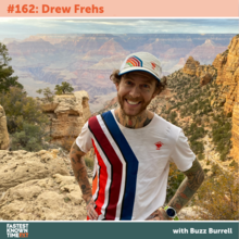 Drew Frehs - Fastest Known Time Podcast